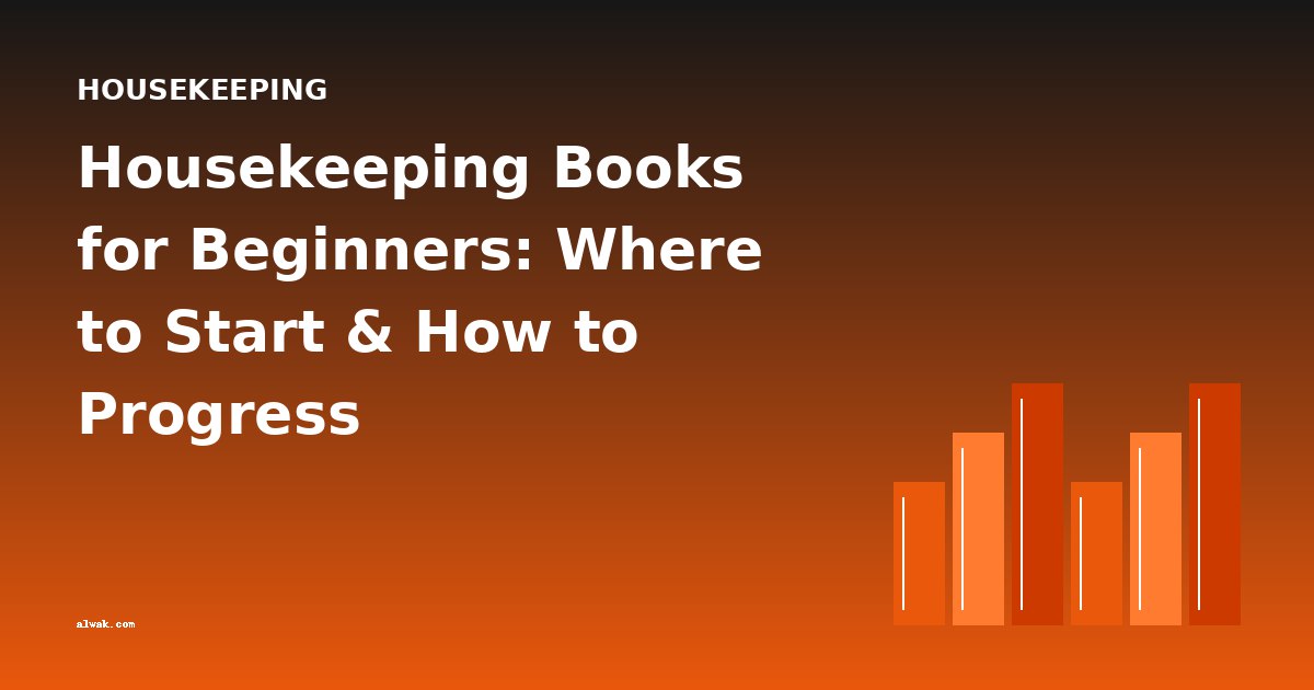 Housekeeping Books for Beginners: Where to Start & How to Progress