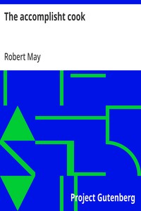 Cover of The accomplisht cook or, The art & mystery of cookery — Reading Companion