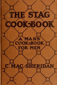 Cover of The Stag Cook Book: Written for Men by Men — Key Ideas to Explore