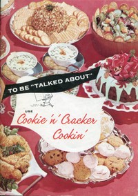 Cover of To Be "Talked About" Use Cookie 'n' Cracker Cookin' — Inside the Classic