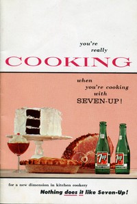 Cover of You're really cooking when you're cooking with Seven-Up! — A Closer Reading