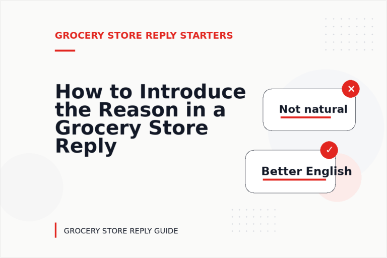 How to Introduce the Reason in a Grocery Store Reply