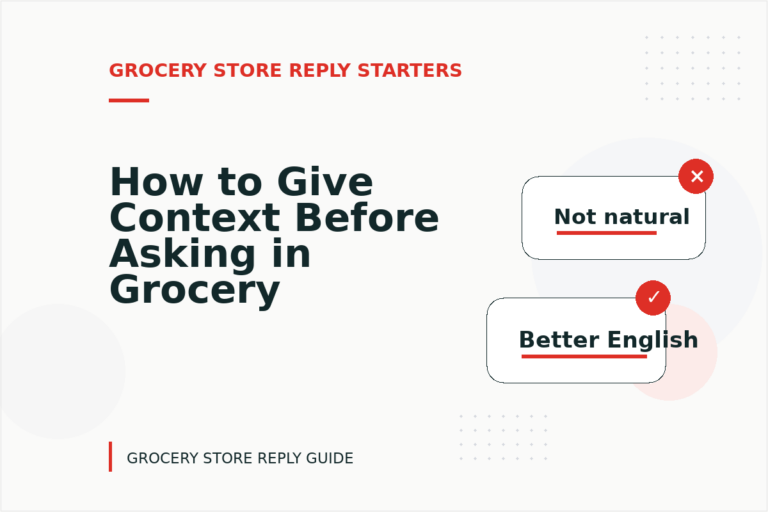 How to Give Context Before Asking in Grocery Store Reply English How to Give Context Before Asking in Grocery Store Reply English