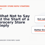 What Not to Say at the Start of a Grocery Store Reply