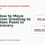 How to Move from Greeting to Main Point in Grocery Store Reply English
