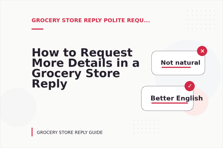 How to Request More Details in a Grocery Store Reply
