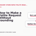 How to Make a Polite Request Without Sounding Demanding in Grocery Store Reply English