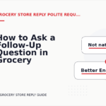How to Ask a Follow-Up Question in Grocery Store Reply English