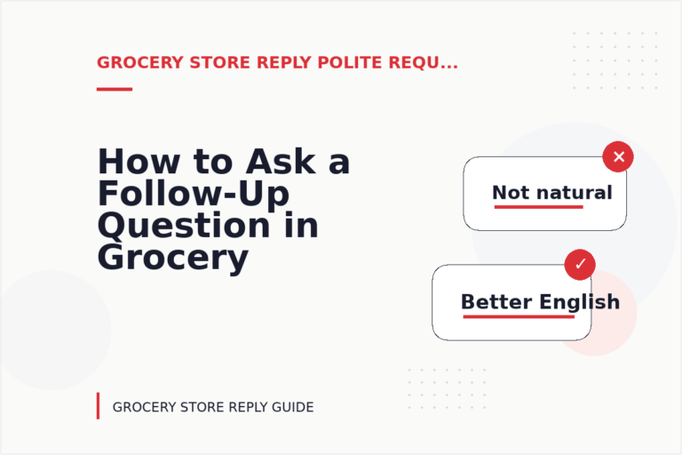 How to Ask a Follow-Up Question in Grocery Store Reply English