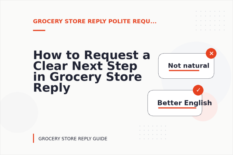 How to Request a Clear Next Step in Grocery Store Reply English