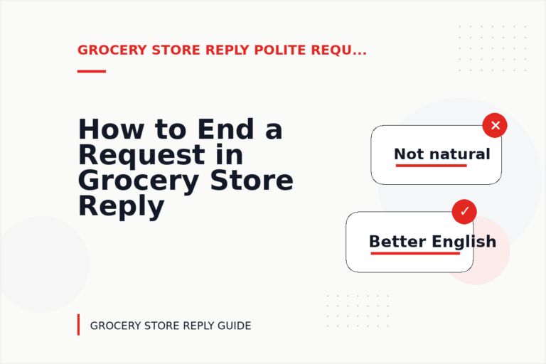 How to End a Request in Grocery Store Reply English