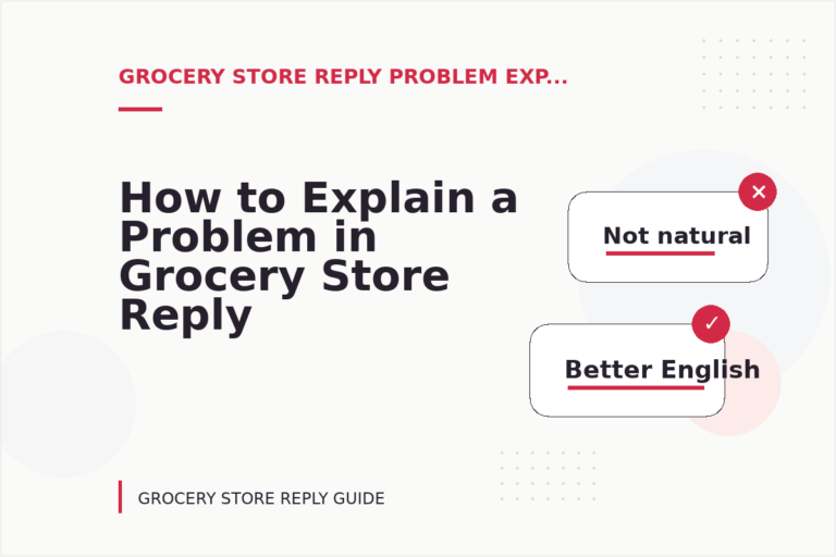 How to Explain a Problem in Grocery Store Reply English