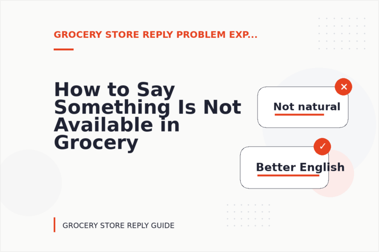 How to Say Something Is Not Available in Grocery Store Reply English