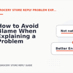 How to Avoid Blame When Explaining a Problem in Grocery Store Reply English
