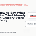 How to Say What You Tried Already in Grocery Store Reply English