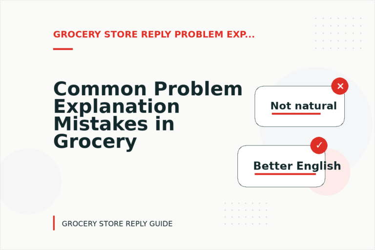 Common Problem Explanation Mistakes in Grocery Store Reply English