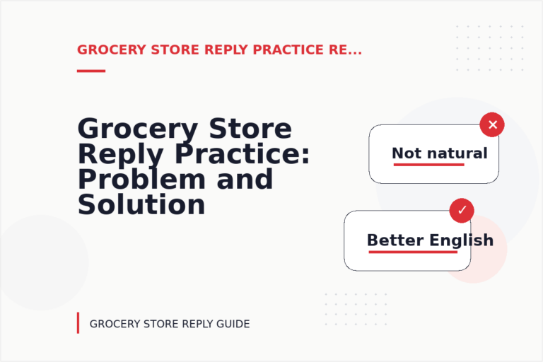 Grocery Store Reply Practice: Problem and Solution Replies