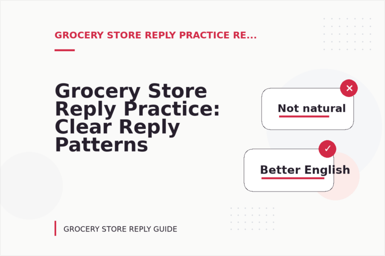 Grocery Store Reply Practice: Clear Reply Patterns