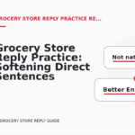 Grocery Store Reply Practice: Softening Direct Sentences
